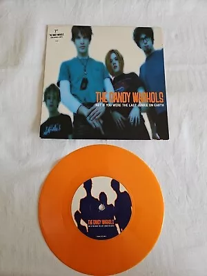 The Dandy Warhols Not If You Were The Last Junkie On Earth 7” Orange Vinyl 1998 • £9.99