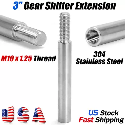 3  Lift Shifter Extension Extender Lever Gear Shift Knob Stainless M10 X 1.25 US • $15.99