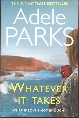 Whatever It Takes ; By Adele Parks - Trade Paperback Book • $18.95