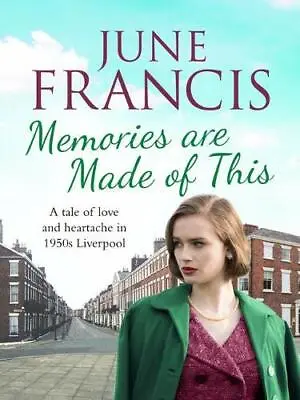 Memories Are Made Of This: A Tale Of Love And Heartache In 1950s LiverpoolJun • £2.63