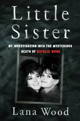Little Sister: My Investigation Into The Mysterious Death Of  - VERY GOOD • $8.97