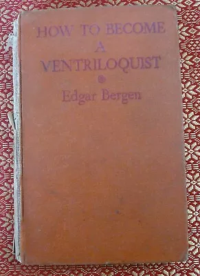 How To Become A Ventriloquist Edgar Bergen Grosset & Dunlap HC 1938 • $20