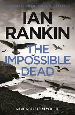 The Impossible Dead Ian Rankin New • £5.63