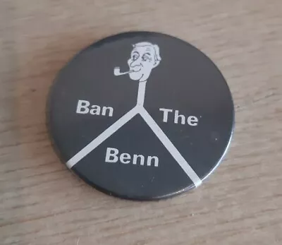 Vintage Ban The Benn Labour Party Badge Political Tony Benn • £6.99