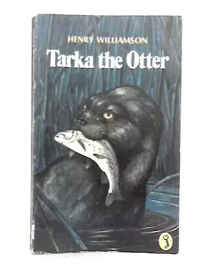 Tarka The Otter (Henry Williamson - 1977) (ID:74282) • £4.26