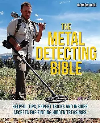 The Metal Detecting Bible: Helpful Tips Expert Tricks And Insider Secrets... • £12.76