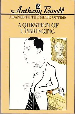 A Question Of Upbringing (Dance To The Music Of Time) By Anthon .9780006540335 • £2.51