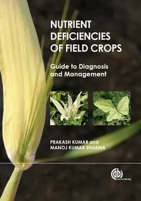 Nutrient Deficiencies Of Field Crops: Guide To Diagnosis And Management • $92.31