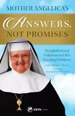 Mother Angelica's Answers Not Promises  Mother Angelica  Paperback  Good Con • $6.56