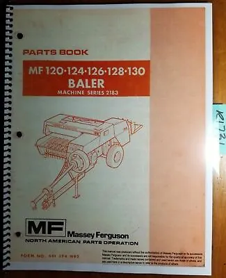 Massey Ferguson MF 120 124 126 128 130 Baler Parts Book Manual 651 374 M92 6/77 • $18.49