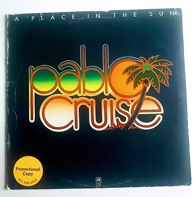 Pablo Cruise A Place In The Sun RARE Promo Copy Vinyl LP A&M Records SP-4625 • $15.50