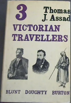 $21.16 • Buy Assad, Thomas J. .. Three Victorian Travellers (Burton, Blunt, Doughty)