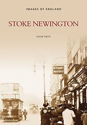 Stoke Newington (Images Of England) Smith Gavin • £5.49