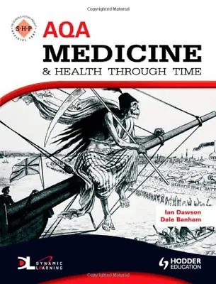 AQA Medicine And Health Through Time: An SHP Development Study (SHPS) By Ian Da • £2.74