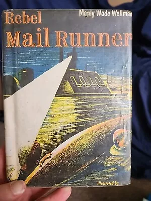 REBEL MAIL RUNNER By MANLY WADE WELLMAN 1st Edition 1954 Ex-library Unread VG+ • $3