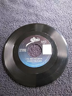 Epic Records - Charly McClain - I'll Get You Back - 34-04172 - 45 RPM - Stereo • $7.72