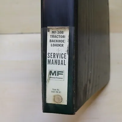 MASSEY FERGUSON MF 30B Backhoe Loader Repair Shop Service Manual Overhaul Book • $175
