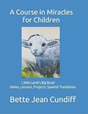 Bette Jean Cundiff A Course In Miracles For Children (Paperback) • £18.06