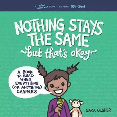 Nothing Stays The Same But Thats Okay: A Book To Read When Everything ( - GOOD • $13.58