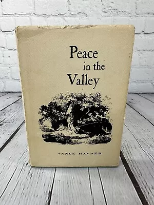 Vintage 1962 Peace In The Valley Devotional Book By Vance Havner Hardcover DJ • $29.95