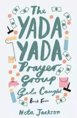 The Yada Yada Prayer Group Gets Caught (Yada Yada Series) - Paperback - GOOD • $9.97