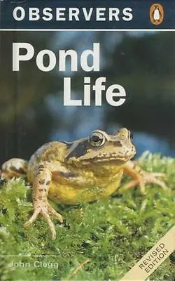 The Observer's Book Of Pond Life By John Clegg • £2.74