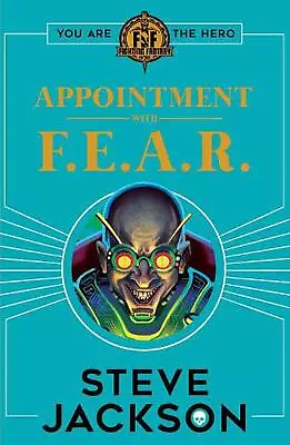 Fighting Fantasy: Appointment With F.E.A.R. By Steve Jackson Paperback Book • $30.66