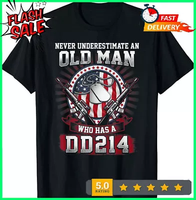 Never Underestimate An Old Man Who Has A DD-214 Alumni Gift T-Shirt • $8.92