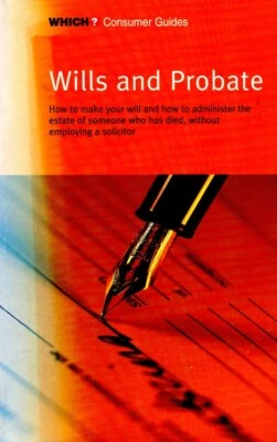 £7 • Buy Wills And Probate. Do It Yourself, Administering An Estate.  Which Consumer Guid