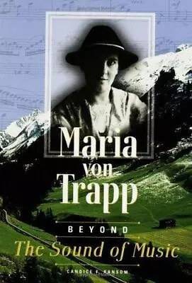 Maria Von Trapp: Beyond The Sound Of Music By Ransom Candice F. • $5.44