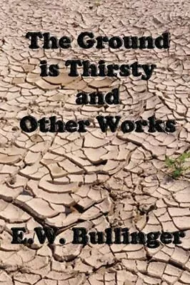 The Ground Is Thirsty And Other Works • $12.67
