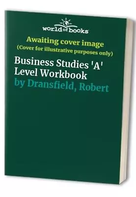 Business Studies 'A' Level Workbook Dransfield Robert • £6.04
