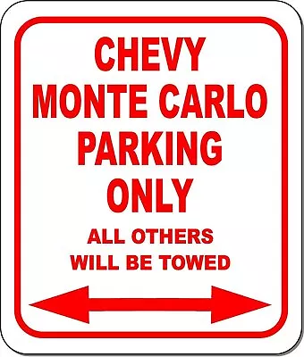 CHEVY MONTE CARLO Parking Only All Others Towed Metal Aluminum Composite Sign • $12.99