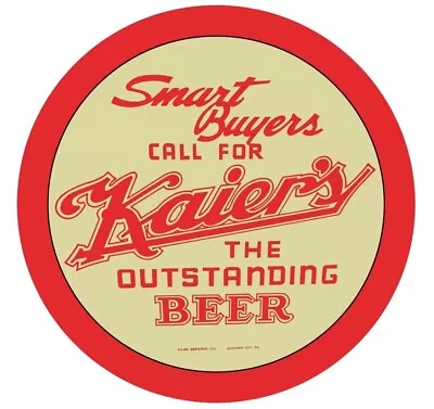 Kaier's Beer Of Mahanoy City PA NEW Sign 28  Dia. Round AMERICAN STEEL • $129.88