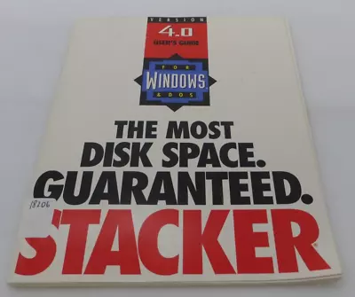 The Most Disk Space Guaranteed STACKER Version 4.0 Users Guide For Windows & DOS • £8.03