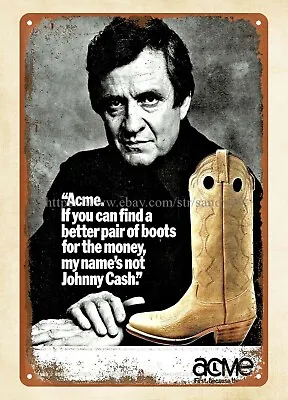 $18.95 • Buy 1984 JOHNNY CASH Acme Western Cowboy Boots Metal Tin Sign Old Vintage Signs