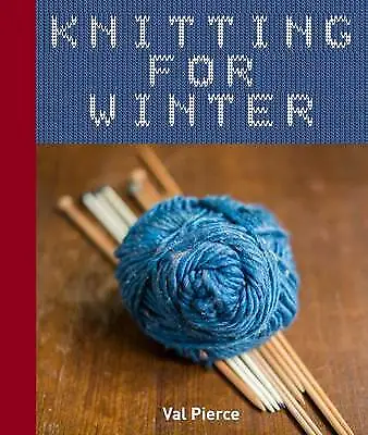 Knitting For Winter New Pierce Val Book • £8.98