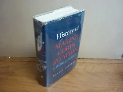 Robert Sherrod. History Of Marine Corps Aviation In WWII. 1st Ed. 1952. VG/G Dj. • $20