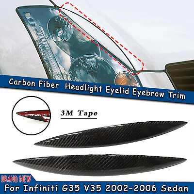 2pcs Carbon Fiber Headlight Eyelid Eyebrow Trim For Infiniti G35 V35 02–06 Sedan • $38.38