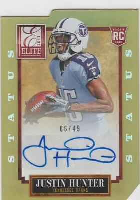 2013 Panini Elite Status Gold Die-Cut 6/49 Justin Hunter #148 Rookie Auto RC • $14.95