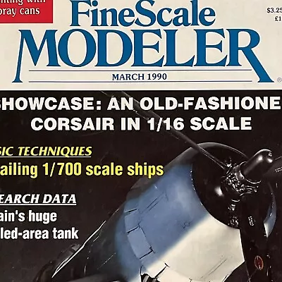 Fine Scale Modeler Magazine March 1990 1/16 Corsair Painting Finishing WW1 Tank • $6.64