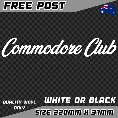 $6.50 • Buy Commodore Club Sticker Decal Vinyl Car For Holden SS Calais Commy Squad HSV LS3