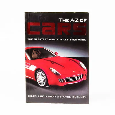The A To Z Of Cars - The Greatest Automobiles Ever Made • £9.95