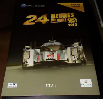 Le Mans Yearbook 2013 SIGNED By 3 Winning Drivers Kristensen / McNish / Duval • £124.99