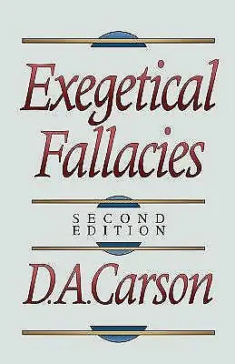 Exegetical Fallacies - Paperback 9780801020865 D A Carson • £8.98