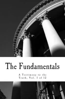 The Fundamentals: A Testimony To The Truth • $9.54