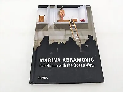 Marina Abramovic: The House With The Ocean View SIGNED 2004 1st Ed HC • $200