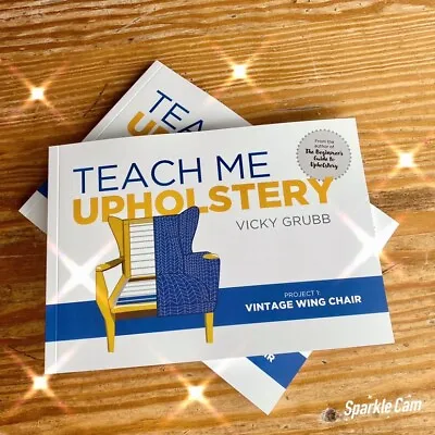 Teach Me Upholstery: Project 1 Vintage Wing Chair Vicky Grubb Parker Knoll Book • £9.99