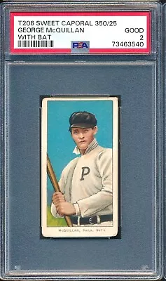 T206 SC 350 25: GEORGE McQUILLAN With Bat Philadelphia ~ PSA 2 • $87.50