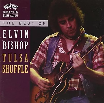 Elvin Bishop - Tulsa Shuffle - Elvin Bishop CD T1VG The Cheap Fast Free Post • $9.26